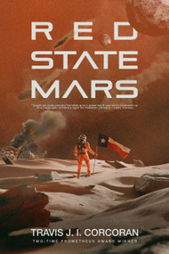 Red State Mars by Travis J. I. Corcoran, 9798991641555