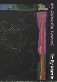 My Salvation Lateral by Emily Martin, 9781988979533