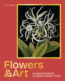 Flowers & Art (50 masterpieces & their flower types) by Susie Hodge, 9781786751935