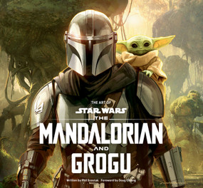The Art of Star Wars: The Mandalorian and Grogu by Phillip Szostak, Doug Chiang, 9781419787768