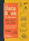 The Data Book for Educators Who Don't Like Data (and Those Who Want to Use Data Better) ((A practical guide to data-driven decisions)) by Michael Roberts, 9781962188890