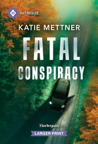 Fatal Conspiracy - 9781335231062 by Katie Mettner, 9781335231062