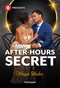 My After-Hours Secret by Maya Blake, 9781335614148