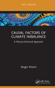 Causal Factors of Climate Imbalance (A Physico-Chemical Approach) by Sergio Pizzini, 9781041193012
