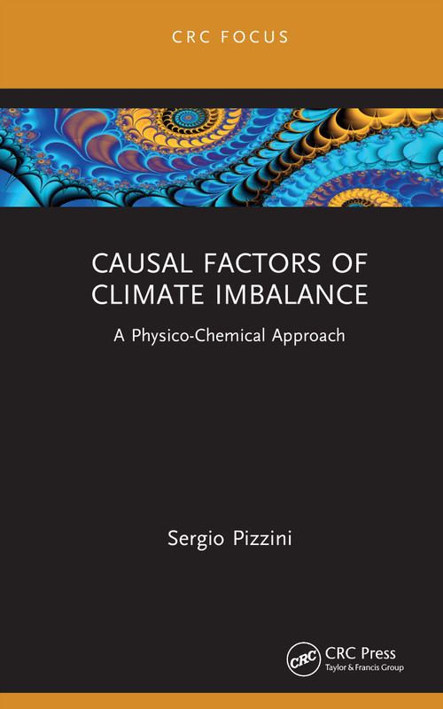 Causal Factors of Climate Imbalance (A Physico-Chemical Approach) by Sergio Pizzini, 9781041193012