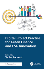 Digital Project Practice for Green Finance and ESG Innovation by Tobias Endress, 9781032867410