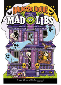 Haunted House Mad Libs (World's Greatest Word Game) by Brian Elling, Mad Libs, 9780593889954