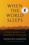 When the World Sleeps (Stories, Words, and Wounds of Palestine) by Francesca Albanese, Gregory Conti, 9781635426038