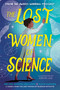 The Lost Women of Science - 9780593896747 by Melina Gerosa Bellows, Katie Hafner, Karyn Lee, 9780593896747