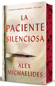 La paciente silenciosa  (edición limitada con cantos pintados) / The Silent Patient (Limited Edition with Sprayed Edges) (Spanish Edition) by Alex Michaelides, 9788466387880