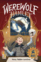Werewolf Hamlet - 9781623547585 by Kerry Madden-Lunsford, 9781623547585