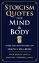 Stoicism Quotes for Mind & Body (Over 200 Quotations on Health & Well-Being) by Nick Benas, Kortney Yasenka, 9781961293489