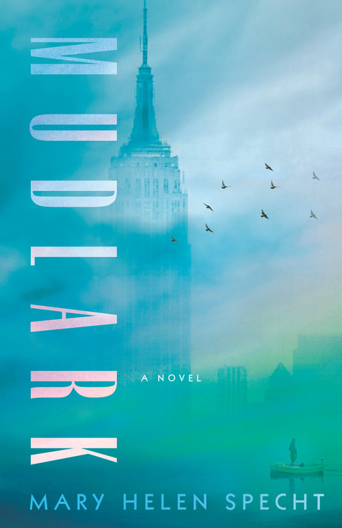 Mudlark (A Novel) by Mary Helen Specht, 9798217092499
