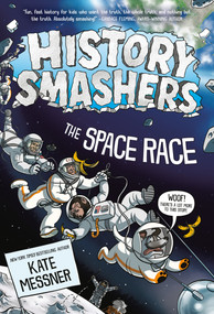 History Smashers: The Space Race by Kate Messner, 9780593902363