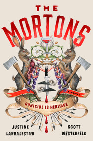 The Mortons (A Novel) by Justine Larbalestier, Scott Westerfeld, 9798217059492
