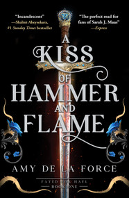 A Kiss of Hammer and Flame (The must-read, sizzling romantasy debut for fans of Throne of Glass) - 9798217269488 by Amy de la Force