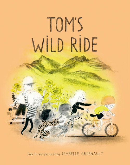 Tom's Wild Ride by Isabelle Arsenault, 9780735267626