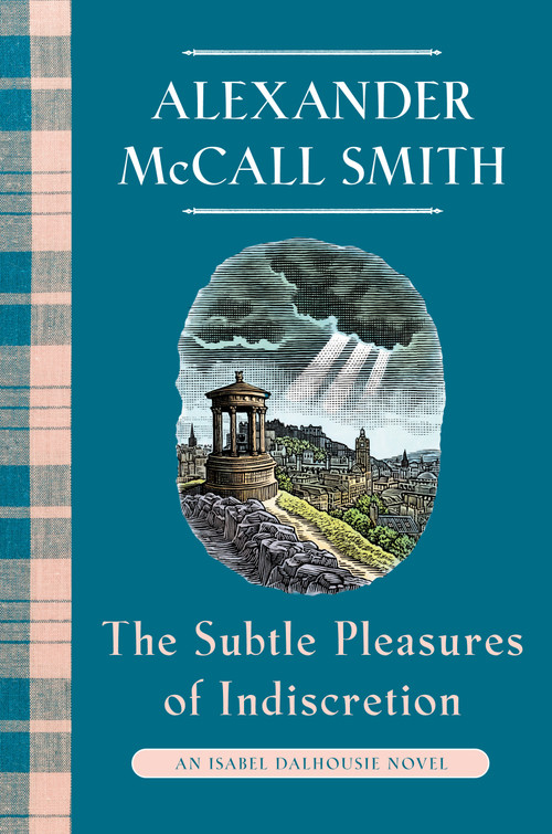 The Subtle Pleasures of Indiscretion (An Isabel Dalhousie Novel (16)) by Alexander McCall Smith, 9798217207336