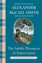 The Subtle Pleasures of Indiscretion (An Isabel Dalhousie Novel (16)) by Alexander McCall Smith, 9798217207336