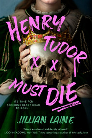 Henry Tudor Must Die by Jillian Laine, 9798217189717