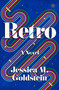 Retro (A Novel) by Jessica M. Goldstein, 9798217091362