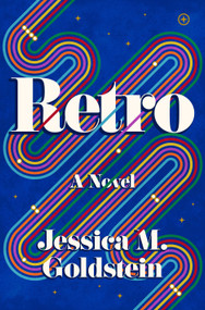 Retro (A Novel) by Jessica M. Goldstein, 9798217091362