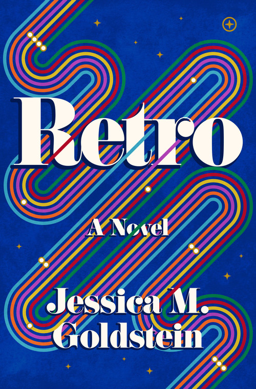 Retro (A Novel) by Jessica M. Goldstein, 9798217091362