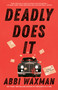 Deadly Does It by Abbi Waxman, 9780593816691