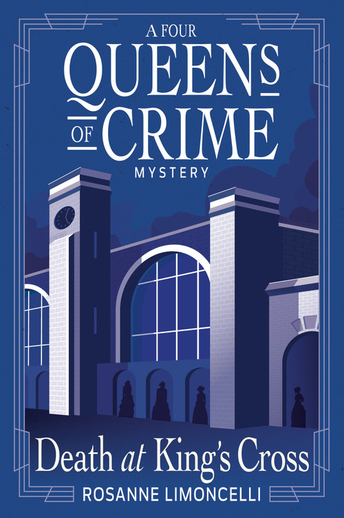 Death at King's Cross (A Four Queens of Crime Mystery) - 9798892424974 by Rosanne Limoncelli, 9798892424974