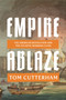 Empire Ablaze (The American Revolution and the Atlantic Working Class) by Tom Cutterham, 9781836741459
