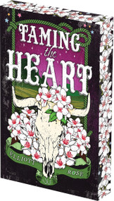 Taming the Heart: Deluxe Limited Edition by Elliott Rose, 9781496758927