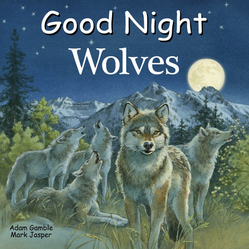 Good Night Wolves by Adam Gamble, Mark Jasper, 9781649071651