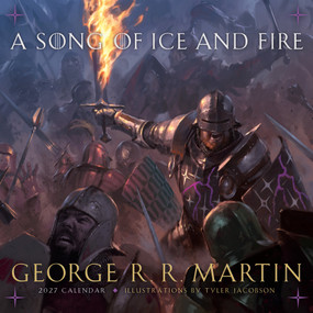 A Song of Ice and Fire 2027 Calendar by George R. R. Martin, Tyler Jacobson, 9780593873311
