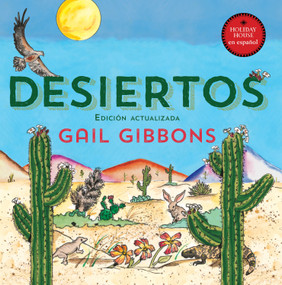 Desiertos (Spanish Edition) by Gail Gibbons, Gail Gibbons, 9780823463787