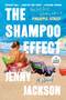 The Shampoo Effect (A Novel) - 9798217349203 by Jenny Jackson