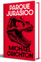 Parque Jurásico (edición limitada) / Jurassic Park (Limited Edition) (Spanish Edition) by Michael Crichton, 9788466390279