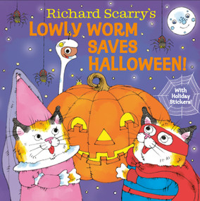 Richard Scarry's Lowly Worm Saves Halloween! by Richard Scarry, 9798217116911