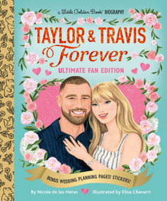 Taylor & Travis Forever Ultimate Fan Edition Little Golden Book Biography (Bonus Wedding Planning Pages! Stickers!) by Nicole de las Heras, Elisa Chavarri, 9798217232871