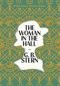 The Woman in the Hall by G.B. Stern, 9780712355230