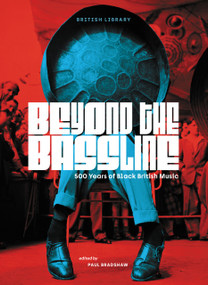 Beyond the Bassline (500 Years of Black British Music) by Paul Bradshaw, 9780712355445