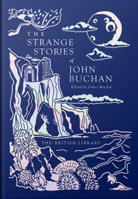 The Strange Stories of John Buchan by John Buchan, 9780712355827