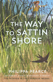 The Way to Sattin Shore by Philippa Pearce, 9781382075206