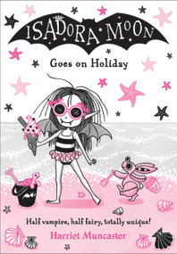 Isadora Moon Goes On Holiday - 9781382081078 by Harriet Muncaster