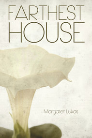 Farthest House by Margaret Lukas, 9781608080809