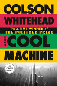 Cool Machine (A Novel) by Colson Whitehead, 9798217347032