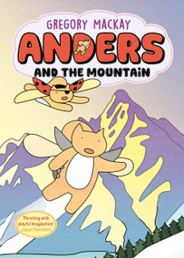 Anders and the Mountain (Anders 4) by Gregory Mackay, Gregory Mackay, 9781761066238
