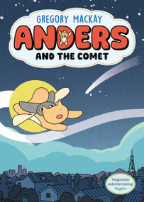 Anders and the Comet (Anders 1) by Gregory Mackay, Gregory Mackay, 9781761066269