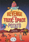 Revenge of the Toxic Space Potato (An Indefatigable EnviroTeens Story) by First Dog on the Moon, 9781761066771