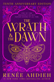 The Wrath & The Dawn (Anniversary Edition) by Renée Ahdieh, 9798217241088