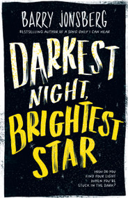 Darkest Night, Brightest Star by Barry Jonsberg, 9781761180385